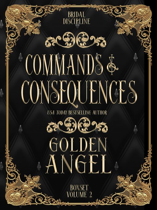 Title details for Commands and Consequences by Golden Angel - Wait list
